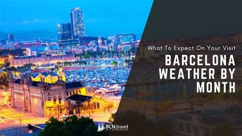 Seasons in Barcelona: Weather and Climate.